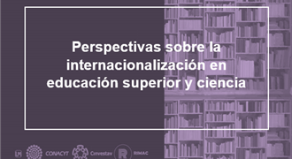 Perspectivas sobre la internacionalización en educación superior y ciencia