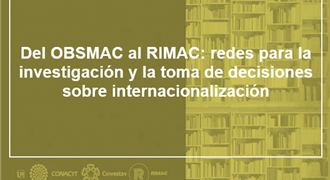 Del OBSMAC al RIMAC redes para la investigación y la toma de decisiones sobre internacionalización