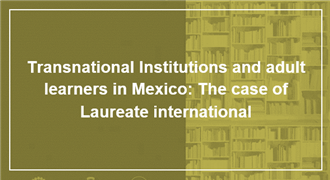 Transtational institutions and adult learners in mexico_the case of Laureate international