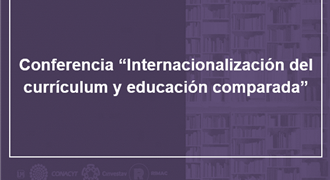 Conferencia “Internacionalización del currículum y educación comparada”