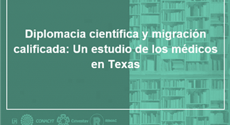 Diplomacia científica y migración calificada un estudio de los médicos en Texas